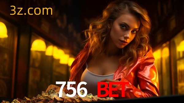 bet 756 bet
